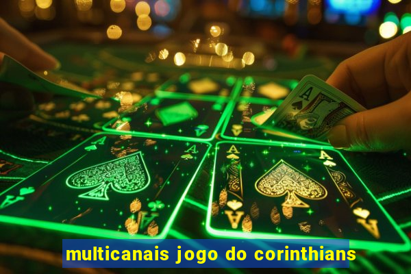 multicanais jogo do corinthians